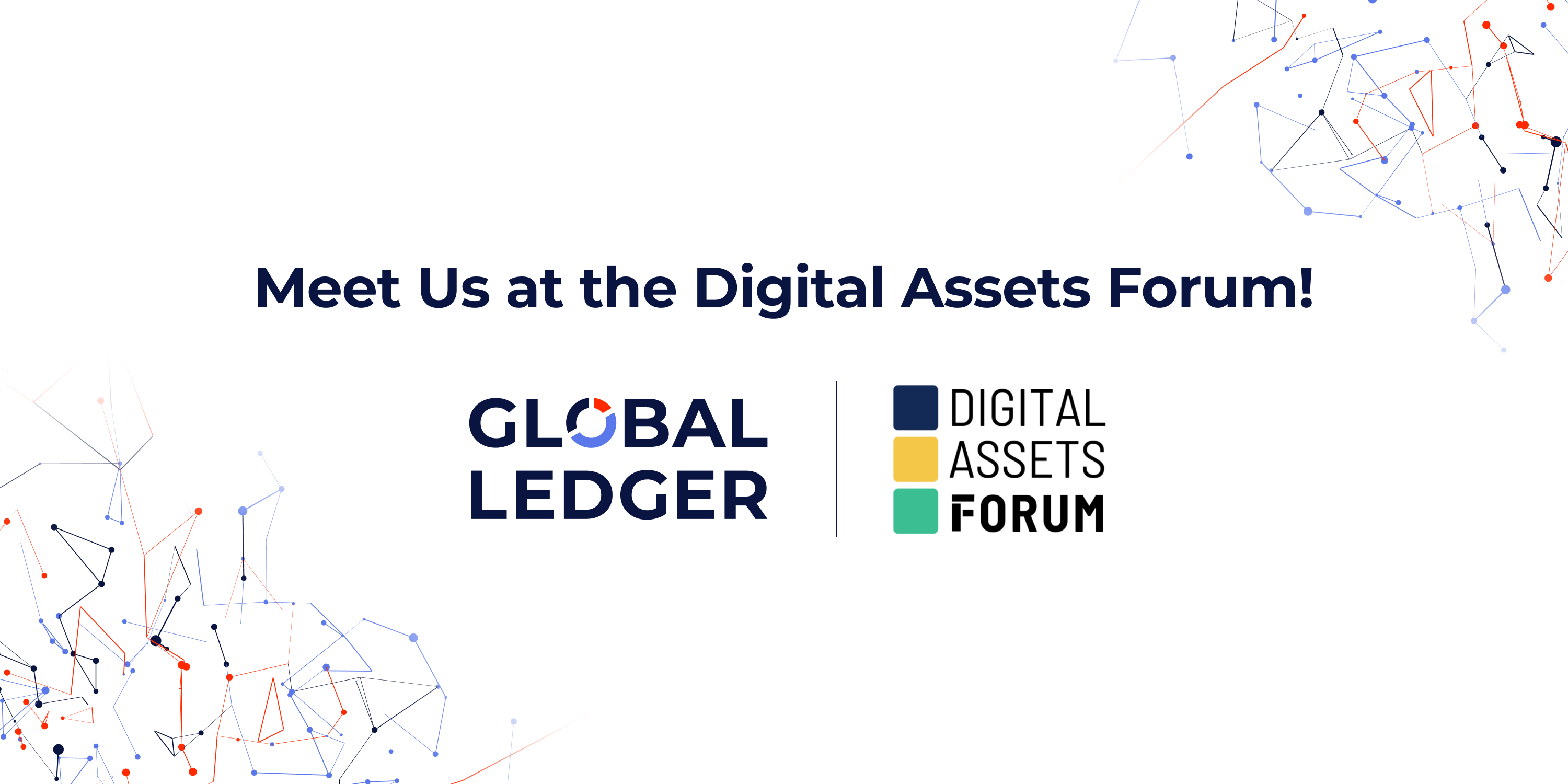 Global Ledger Joins Industry Leaders at the Digital Assets Forum